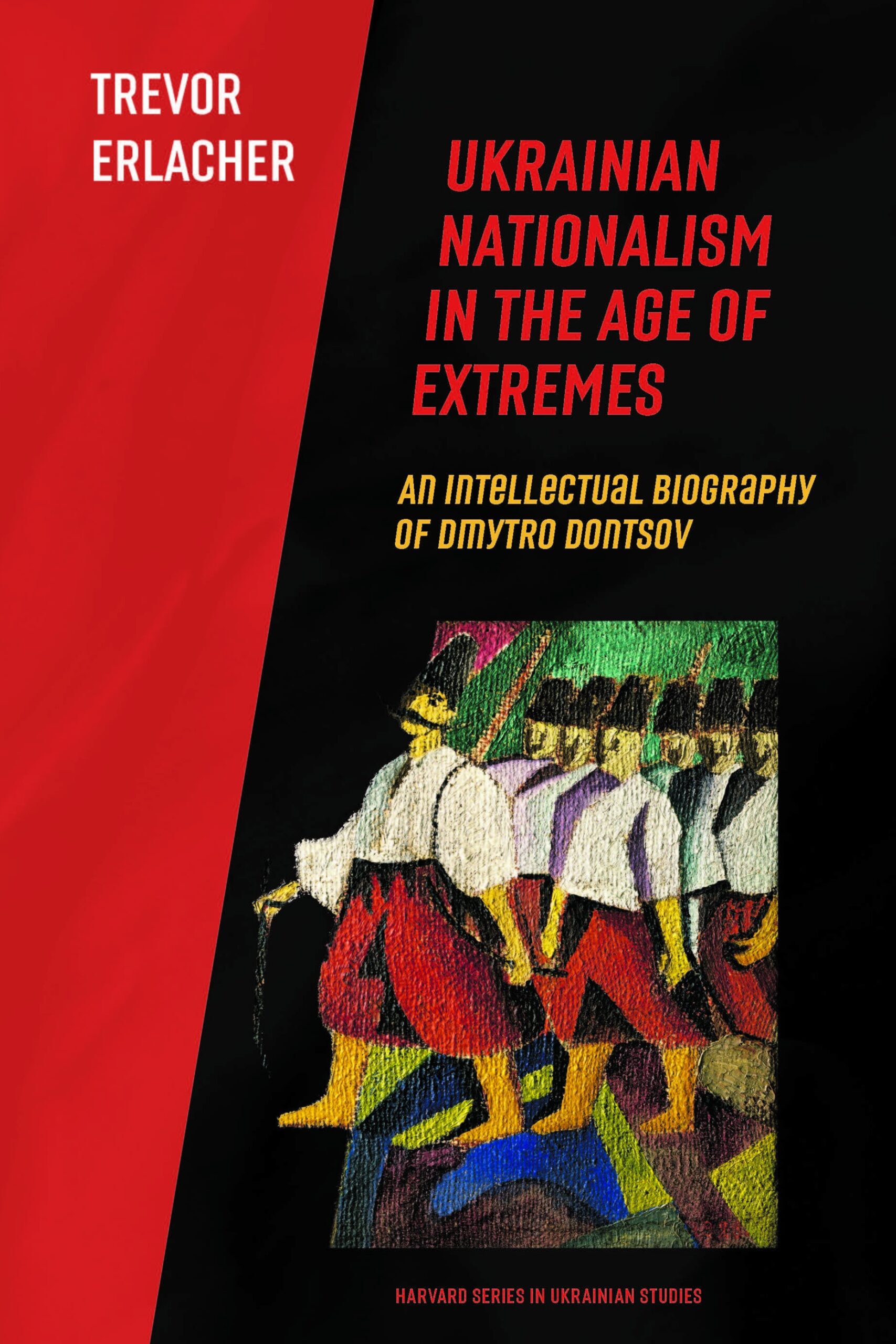 Ukrainian Nationalism in the Age of Extremes