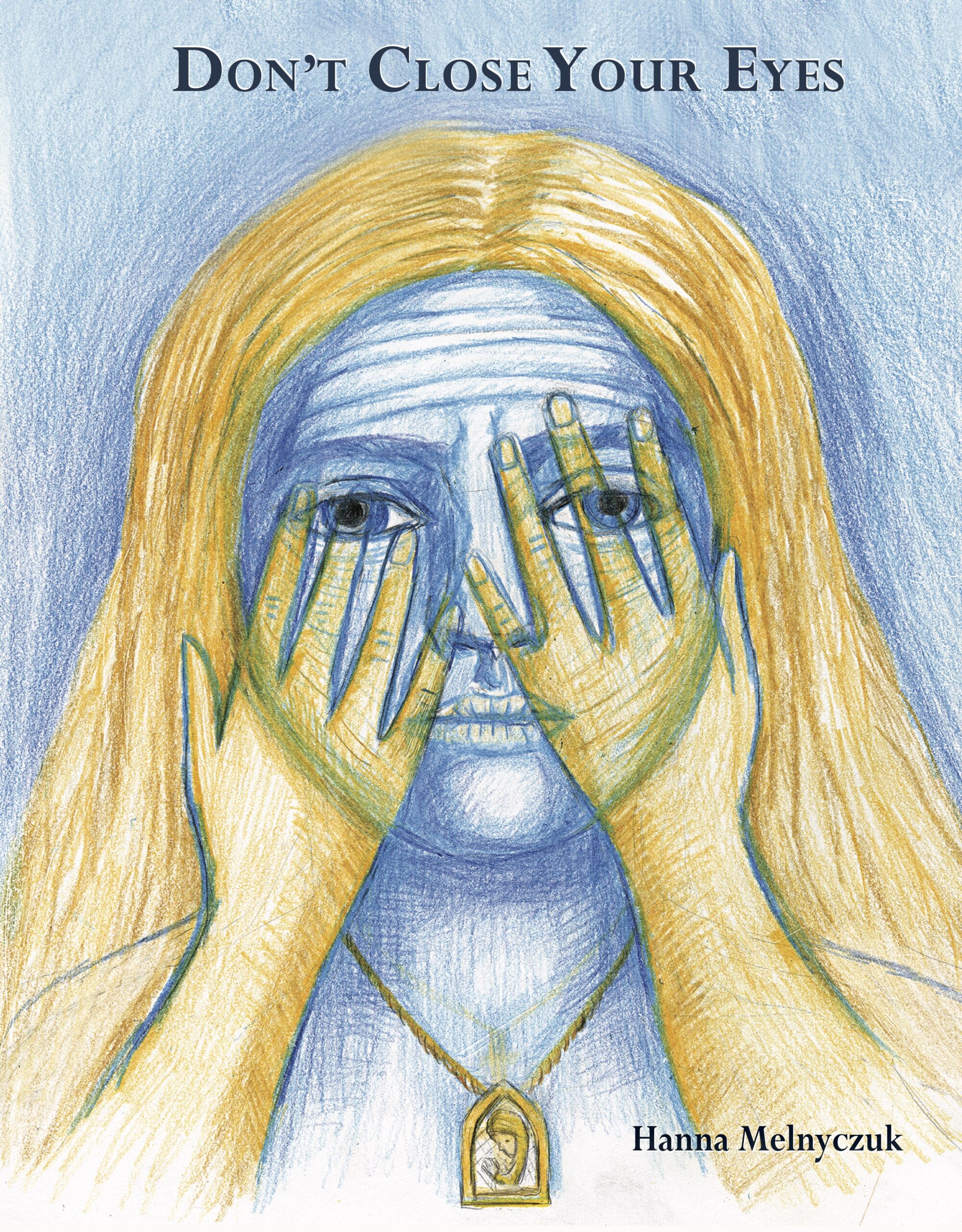 Don’t Close Your Eyes